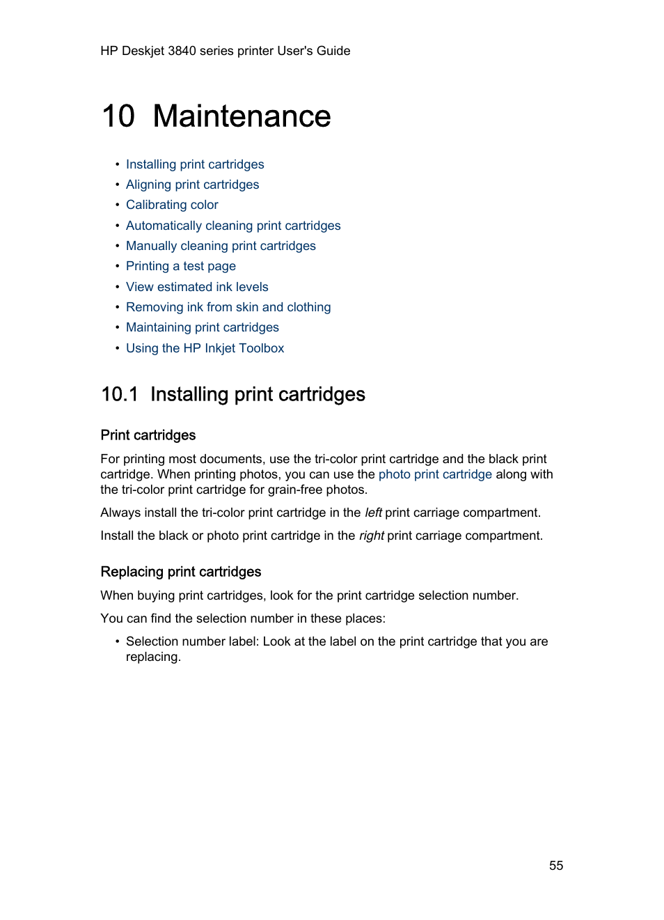 10 maintenance, 1 installing print cartridges, Print cartridges | Replacing print cartridges, Maintenance, Print cartridge installation, Print cartridge, Installation, For more information, see the | HP Deskjet 3848 Color Inkjet Printer User Manual | Page 55 / 91