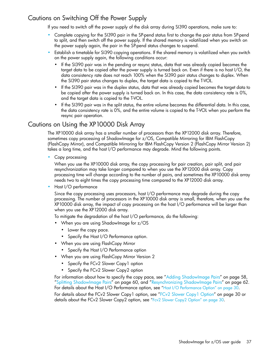 Cautions on switching off the power supply, Cautions on using the xp10000 disk array | HP XP Business Copy Software User Manual | Page 37 / 178