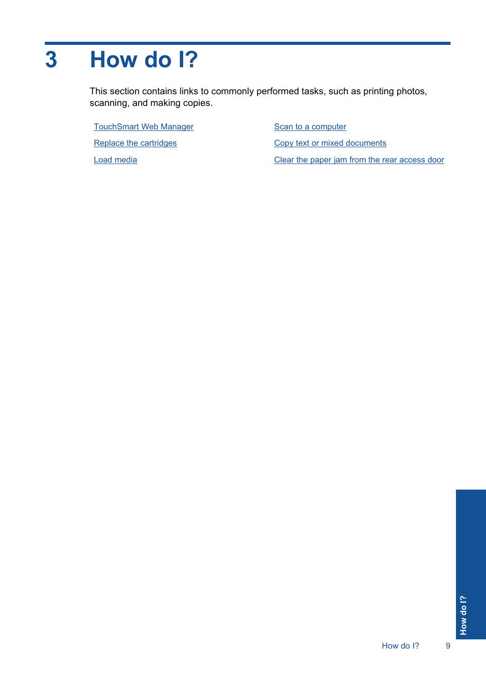 How do i, 3 how do i, 3how do i | HP Photosmart Wireless e-All-in-One Printer - B110e User Manual | Page 11 / 56