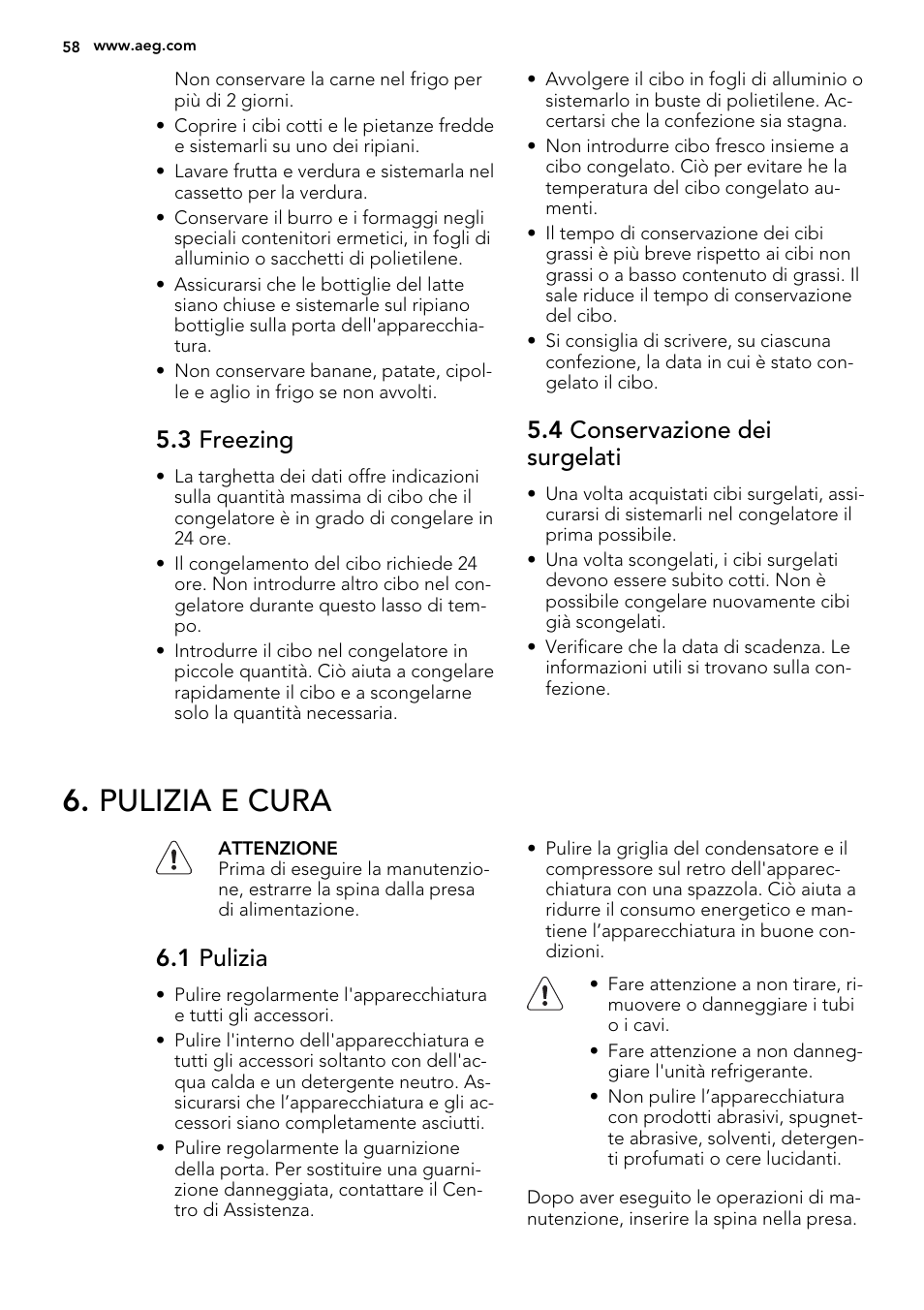 Pulizia e cura, 3 freezing, 4 conservazione dei surgelati | 1 pulizia | AEG S72300DSX1 User Manual | Page 58 / 68