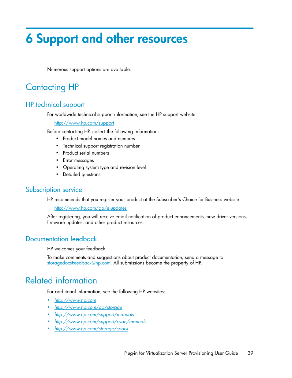 6 support and other resources, Contacting hp, Hp technical support | Subscription service, Documentation feedback, Related information, 39 subscription service, 39 documentation feedback | HP XP Array Manager Software User Manual | Page 39 / 46