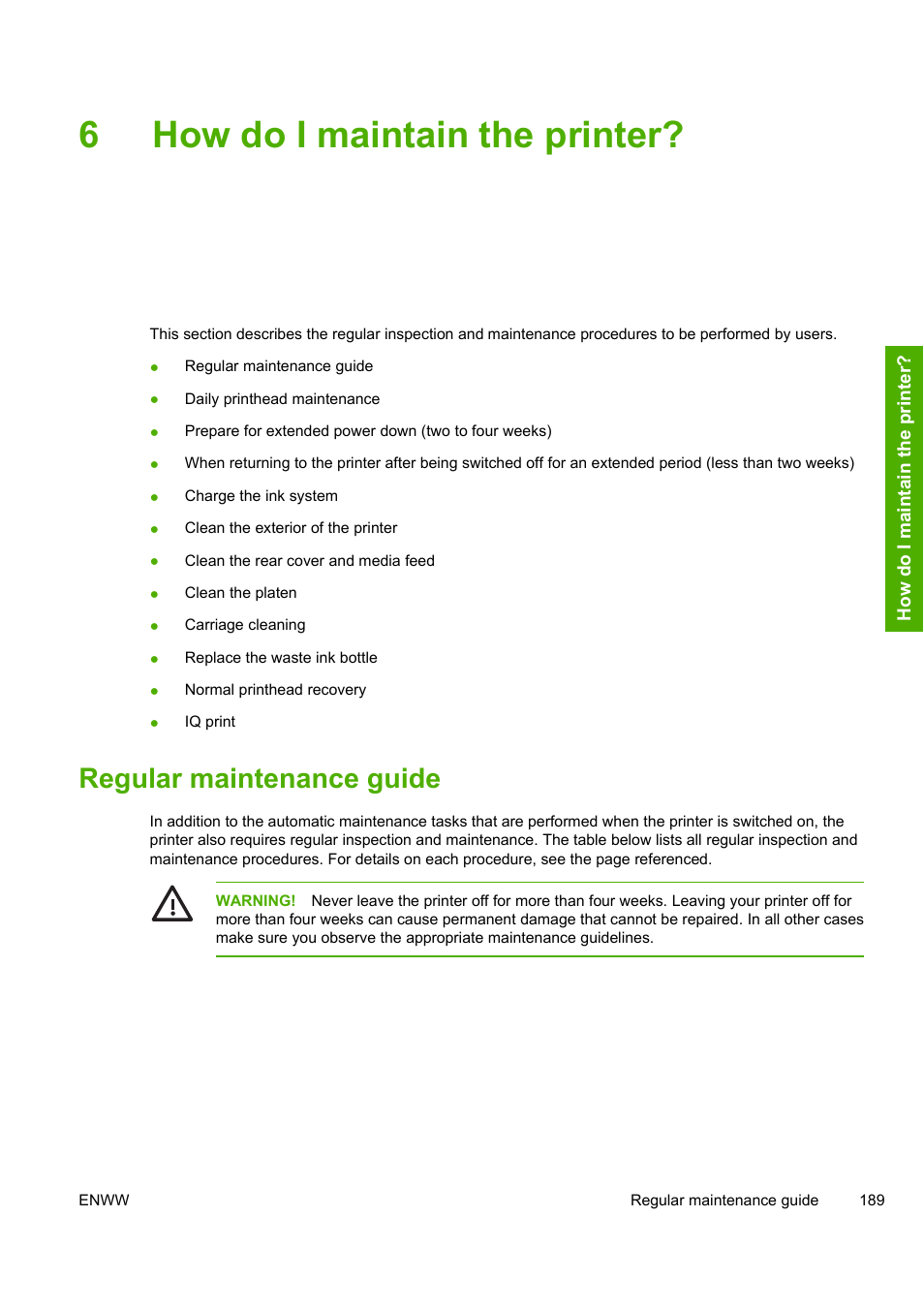 6how do i maintain the printer, Regular maintenance guide | HP Designjet 10000s Printer series User Manual | Page 199 / 330