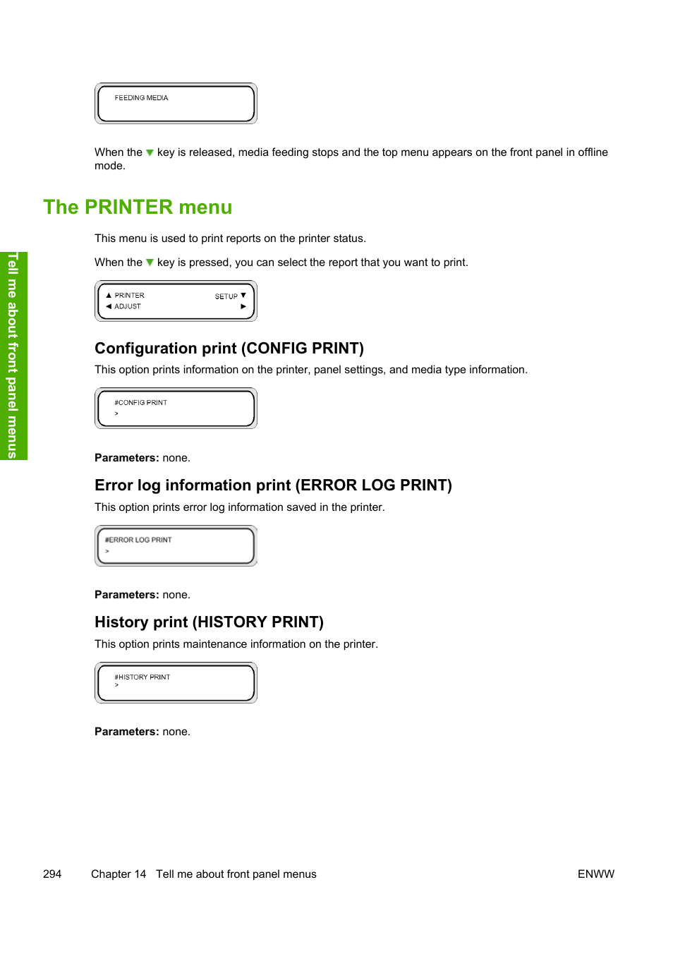 The printer menu, Configuration print (config print), Error log information print (error log print) | History print (history print) | HP Designjet 10000s Printer series User Manual | Page 304 / 330