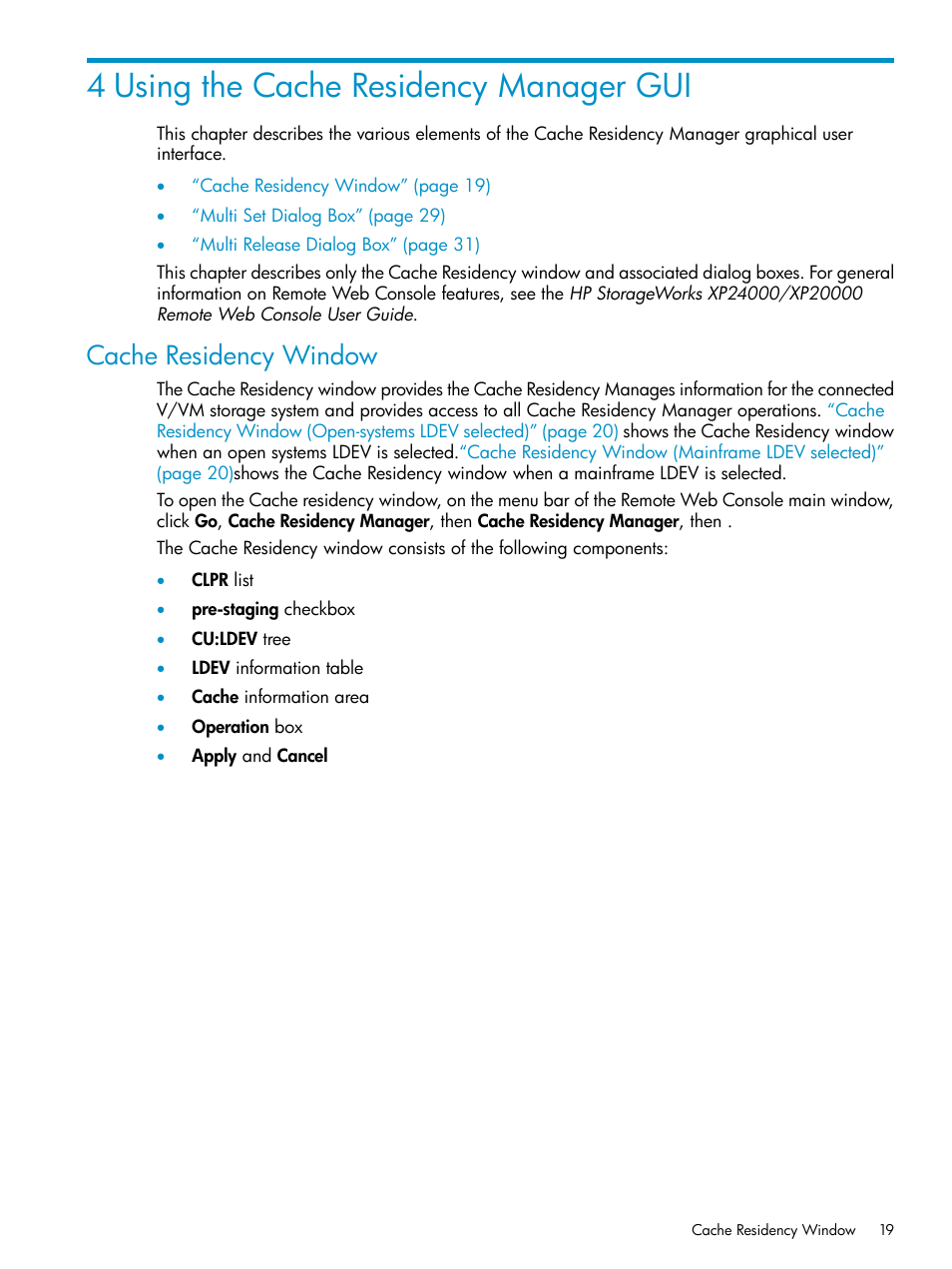 4 using the cache residency manager gui, Cache residency window | HP XP Array Manager Software User Manual | Page 19 / 52