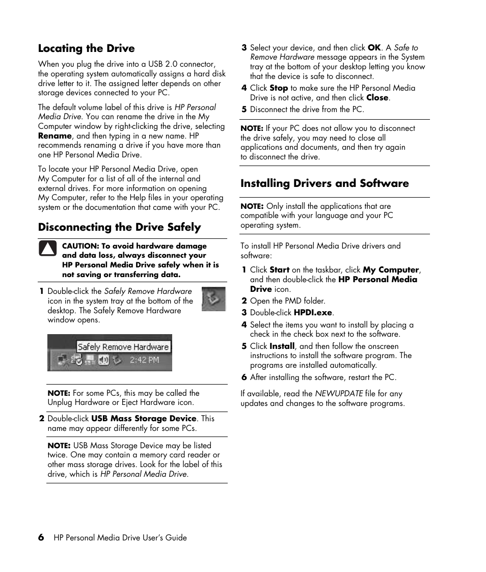 Locating the drive, Disconnecting the drive safely, Installing drivers and software | To connect the drive, 1 make sure you have i, Drivers. see “installing, 2 plug the round power cable from | HP HD1600s Personal Media Drive User Manual | Page 10 / 16