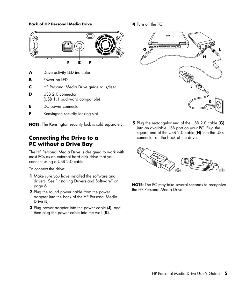 Connecting the drive to a pc without a drive bay | HP HD1600s Personal Media Drive User Manual | Page 9 / 16
