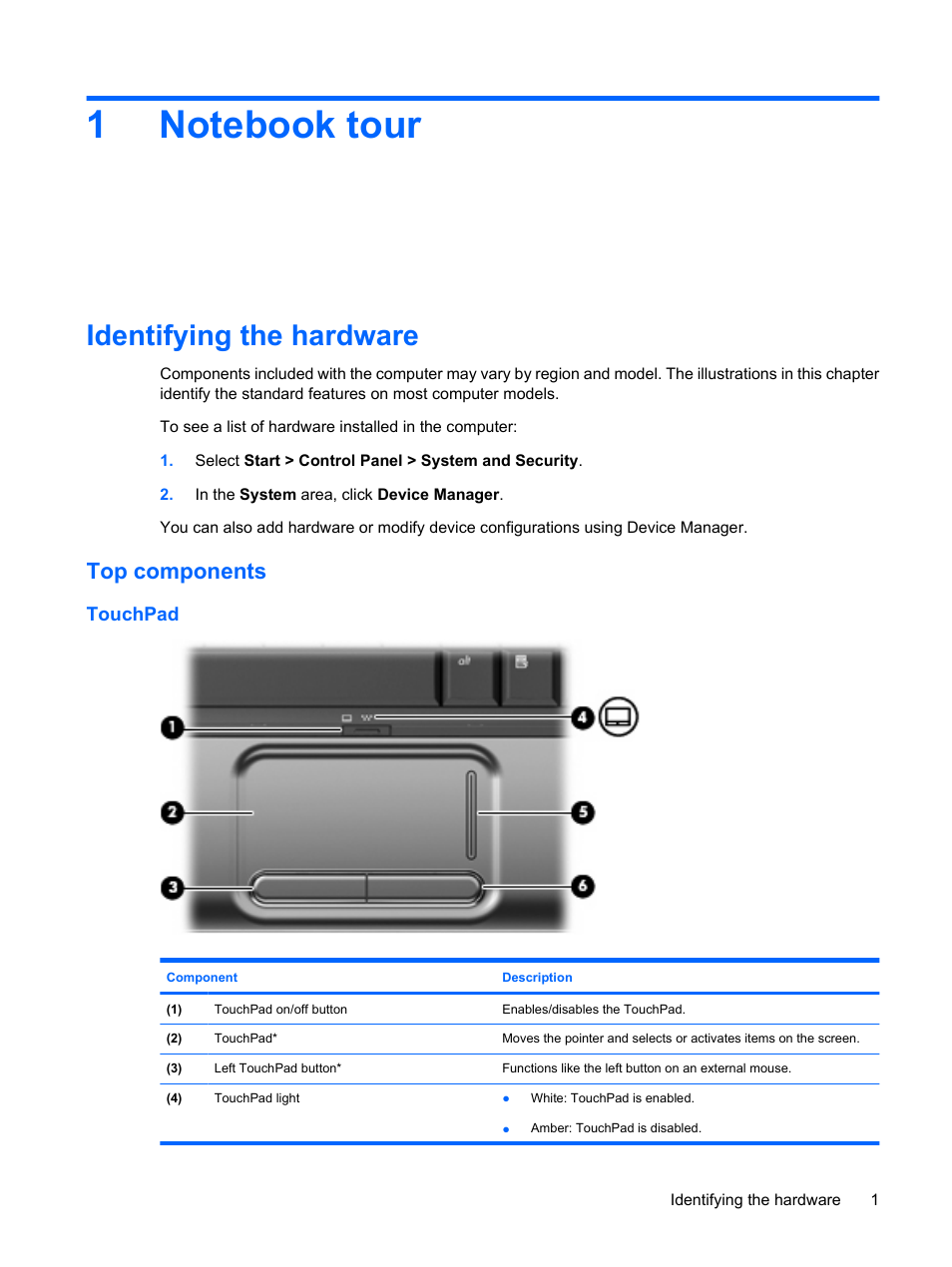 Notebook tour, Identifying the hardware, Top components | Touchpad, 1 notebook tour | HP Compaq Presario CQ35-337TX Notebook PC User Manual | Page 11 / 135