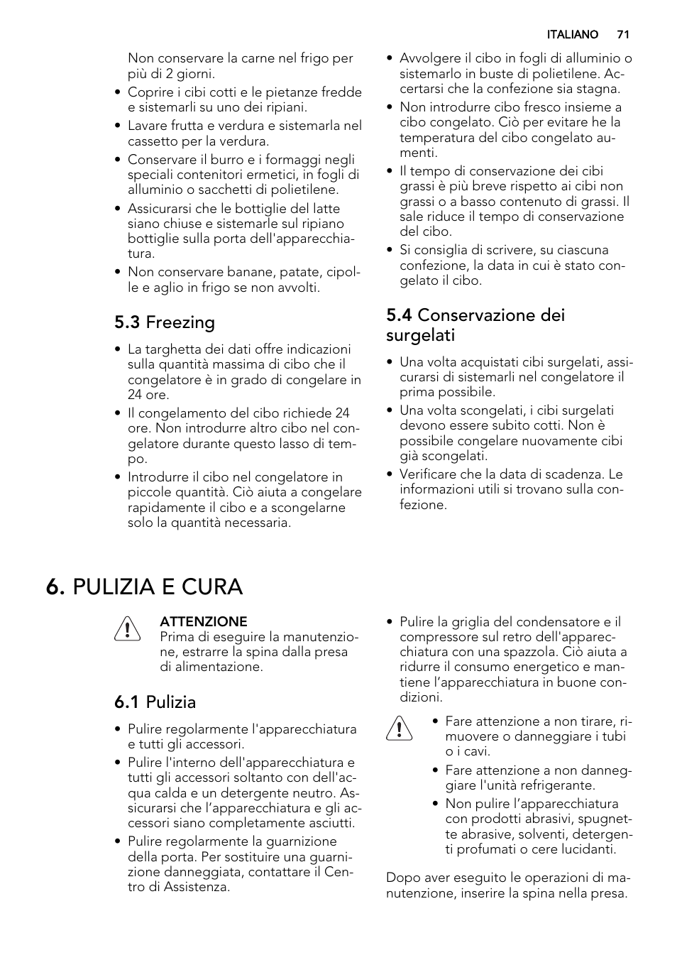 Pulizia e cura, 3 freezing, 4 conservazione dei surgelati | 1 pulizia | AEG S72300DSW1 User Manual | Page 71 / 80