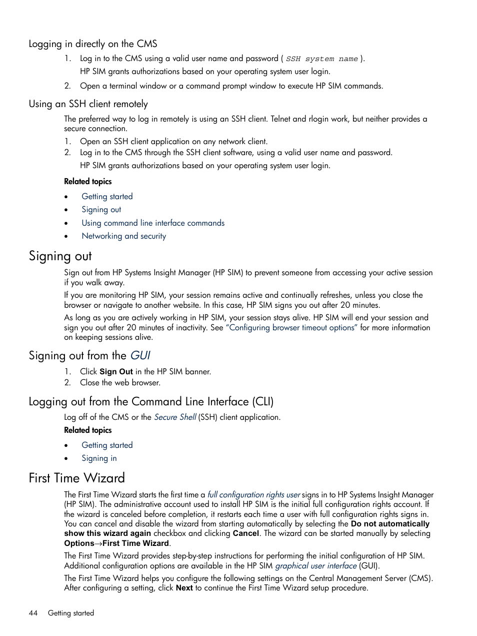 Logging in directly on the cms, Using an ssh client remotely, Signing out | Signing out from the gui, Logging out from the command line interface (cli), First time wizard | HP Systems Insight Manager User Manual | Page 44 / 679