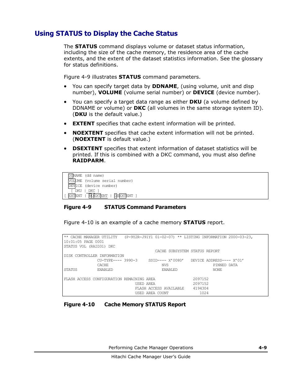 Using status to display the cache status | HP XP Array Manager Software User Manual | Page 37 / 72
