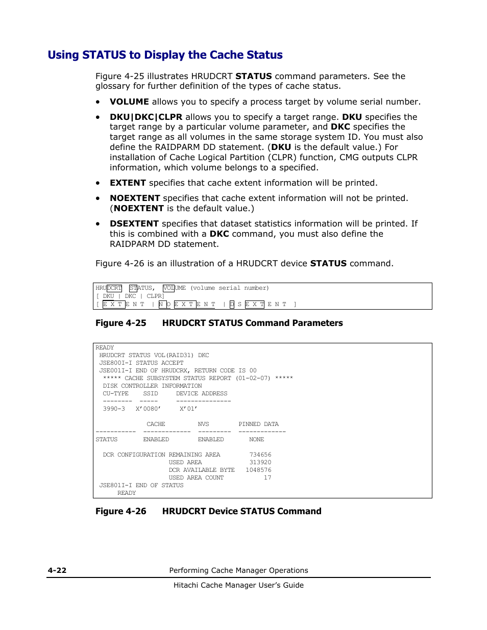 Using status to display the cache status | HP XP Array Manager Software User Manual | Page 50 / 72