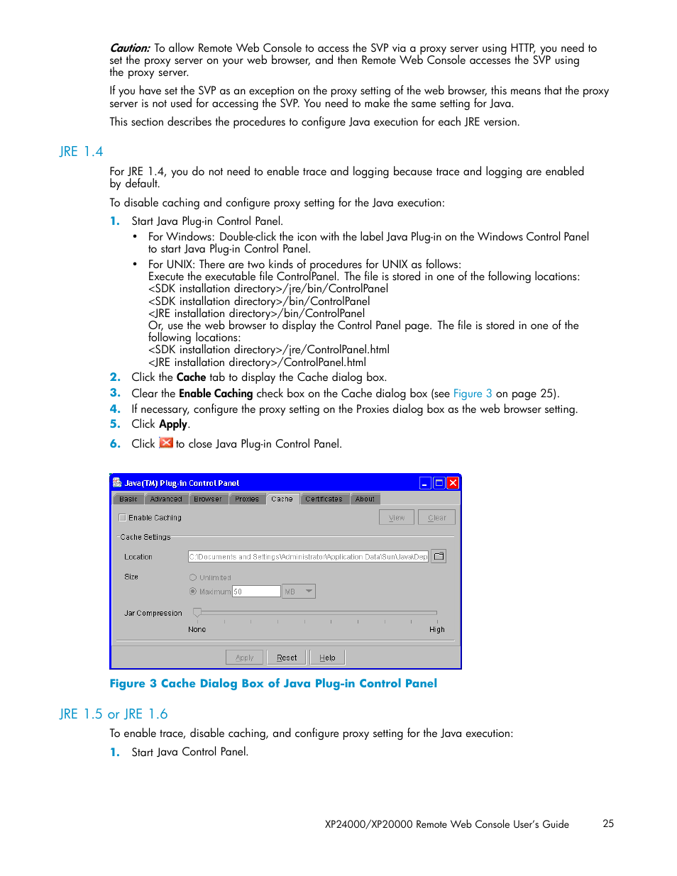 Jre 1.4, Jre 1.5 or jre 1.6, 3 cache dialog box of java plug-in control panel | HP XP20000XP24000 Disk Array User Manual | Page 25 / 108