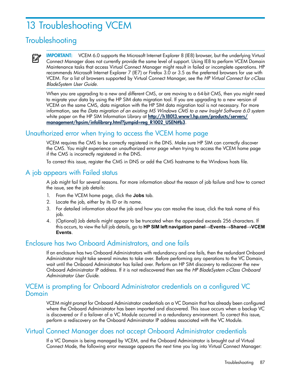 13 troubleshooting vcem, Troubleshooting, A job appears with failed status | HP Virtual Connect Enterprise Manager Software User Manual | Page 87 / 111