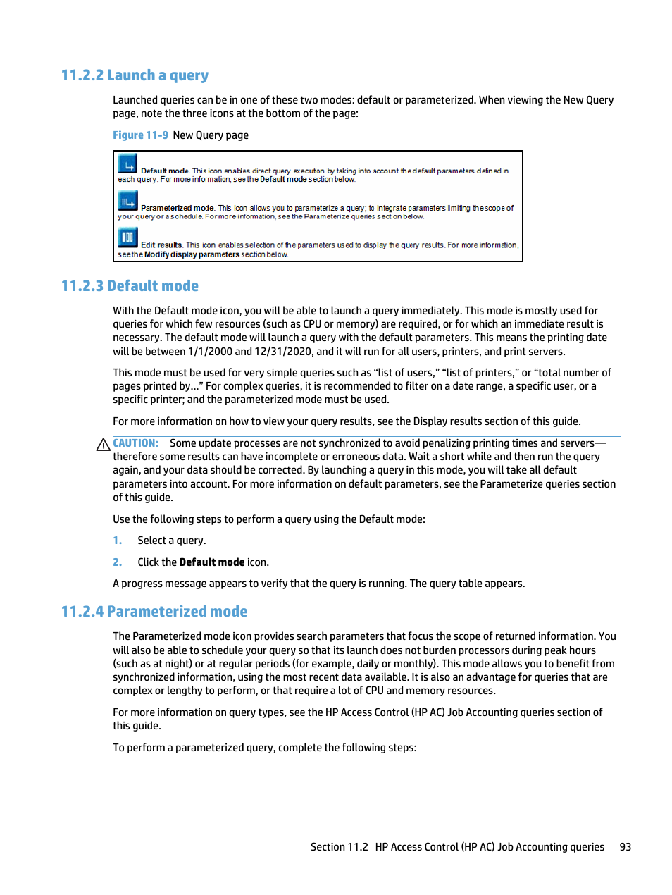 Launch a query, Default mode, Parameterized mode | 2 launch a query, 3 default mode, 4 parameterized mode | HP Access Control User Manual | Page 107 / 169