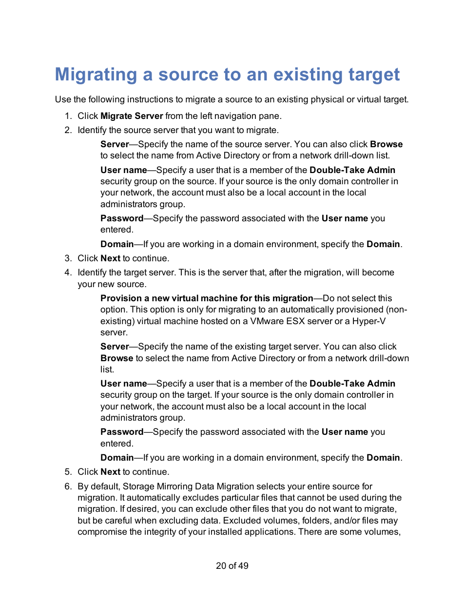 Migrating a source to an existing target | HP Storage Mirroring V5 Software User Manual | Page 20 / 49