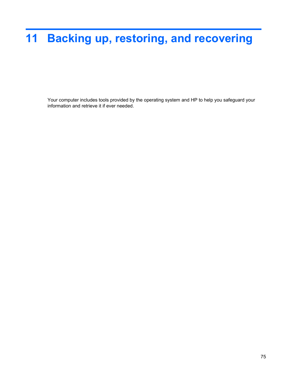 Backing up, restoring, and recovering, 11 backing up, restoring, and recovering, Backing up | HP Pavilion dv4-5110us Entertainment Notebook PC User Manual | Page 85 / 105