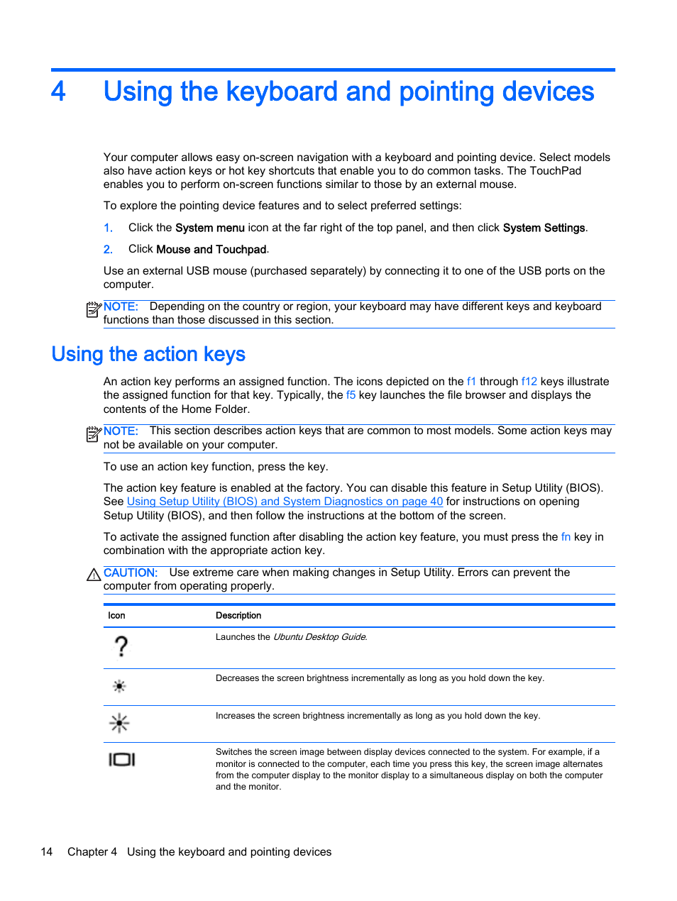 Using the keyboard and pointing devices, Using the action keys, 4 using the keyboard and pointing devices | 4using the keyboard and pointing devices | HP 15-d099nr TouchSmart Notebook PC User Manual | Page 22 / 59