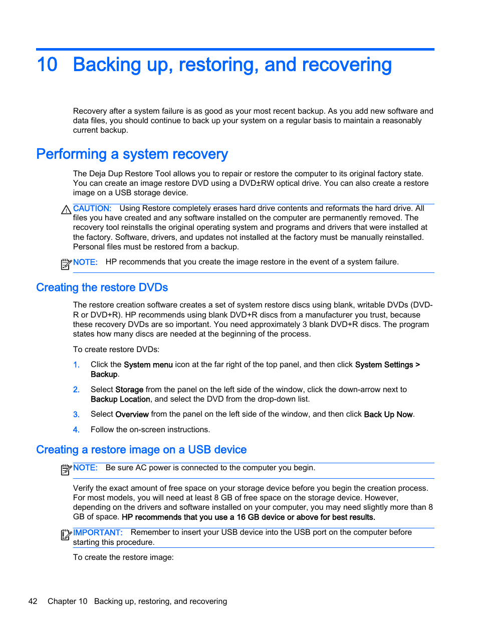 Backing up, restoring, and recovering, Performing a system recovery, Creating the restore dvds | Creating a restore image on a usb device, 10 backing up, restoring, and recovering, Backing up | HP 15-d099nr TouchSmart Notebook PC User Manual | Page 50 / 59