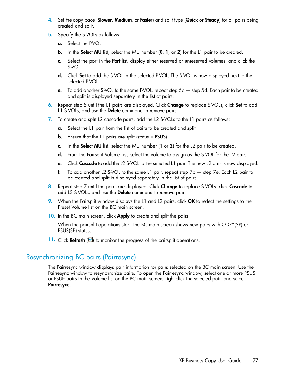 Resynchronizing bc pairs (pairresync) | HP XP Business Copy Software User Manual | Page 77 / 98