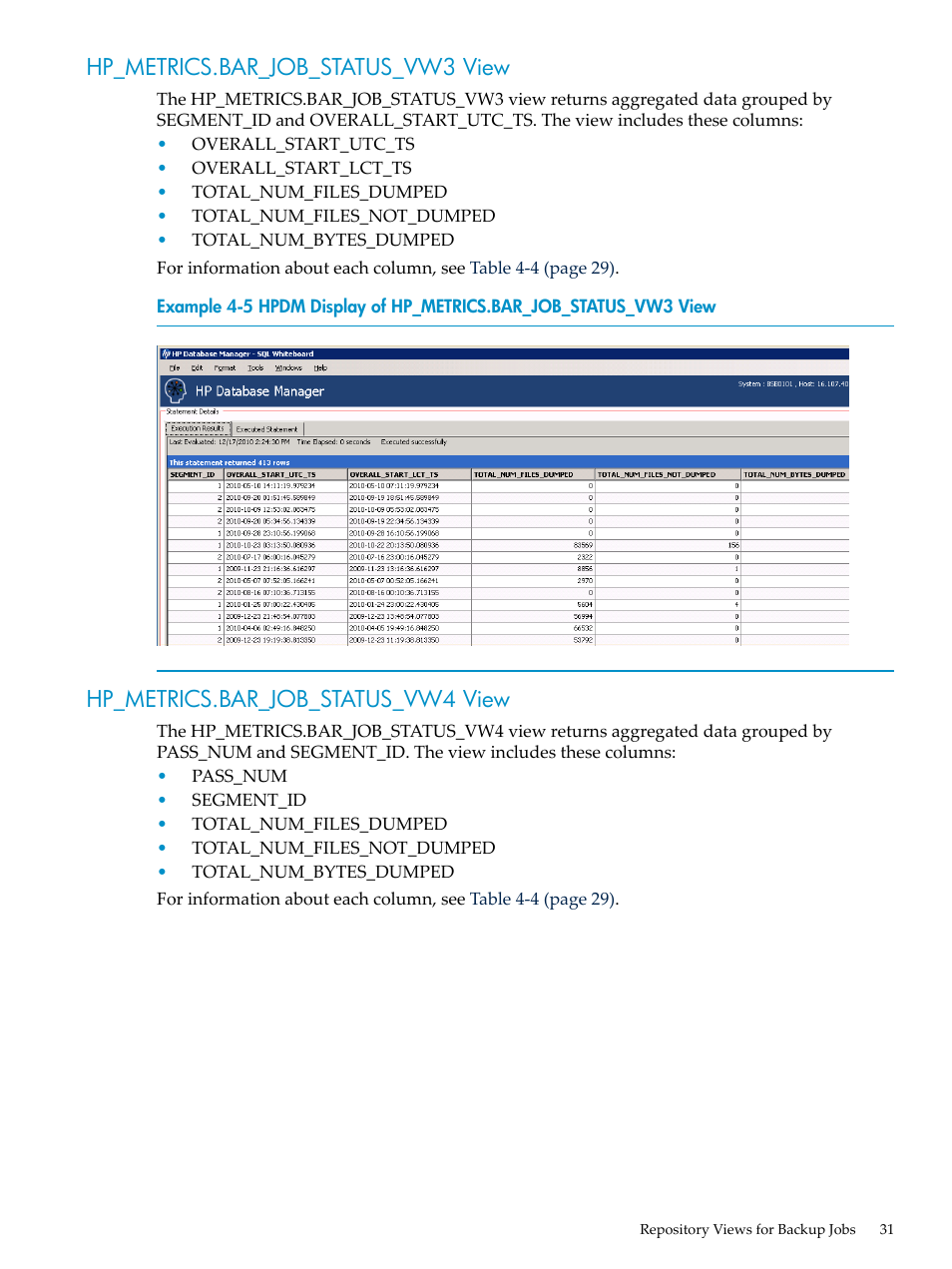 Hp_metrics.bar_job_status_vw3 view, Hp_metrics.bar_job_status_vw4 view, Hpdm display of hp_metrics.bar_job_status_vw3 view | HP Neoview Release 2.5 Software User Manual | Page 31 / 36