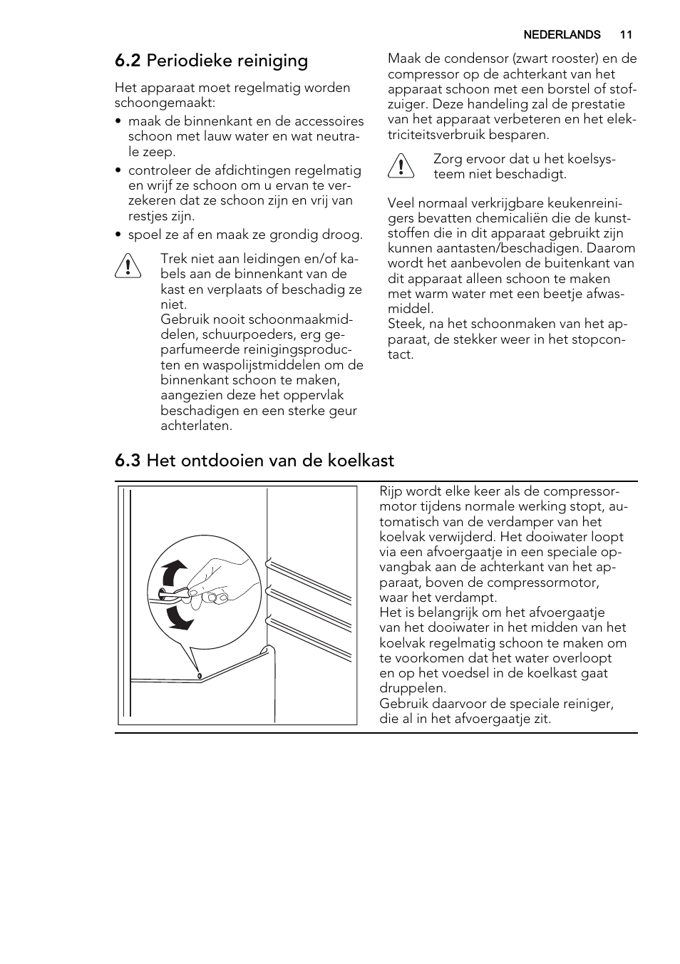 2 periodieke reiniging, 3 het ontdooien van de koelkast | AEG S53400CSS0 User Manual | Page 11 / 84