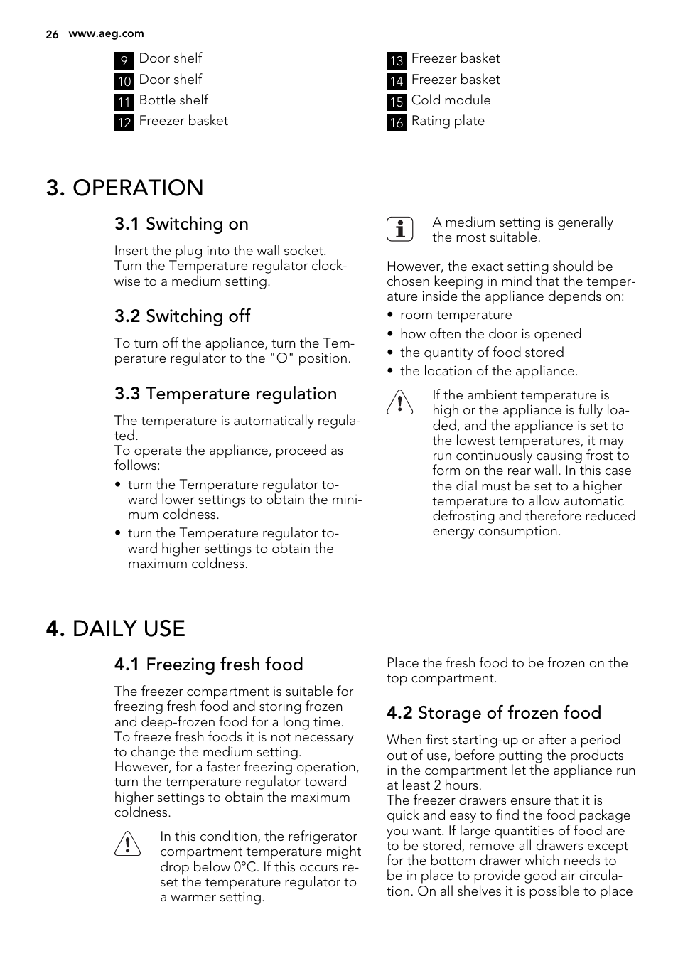 Operation, Daily use, 1 switching on | 2 switching off, 3 temperature regulation, 1 freezing fresh food, 2 storage of frozen food | AEG S53400CSS0 User Manual | Page 26 / 84