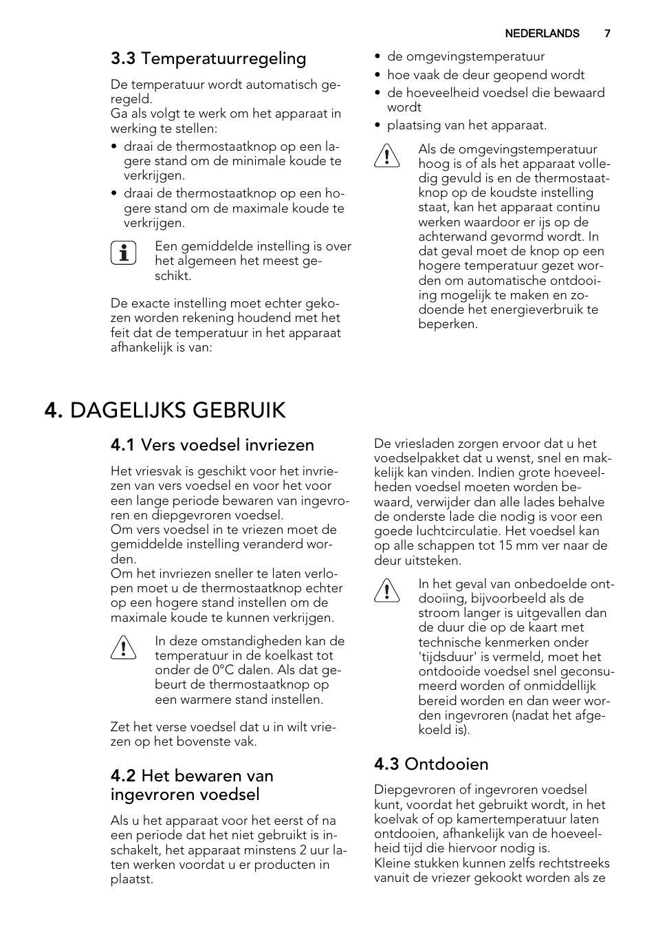 Dagelijks gebruik, 3 temperatuurregeling, 1 vers voedsel invriezen | 2 het bewaren van ingevroren voedsel, 3 ontdooien | AEG S53400CSS0 User Manual | Page 7 / 84