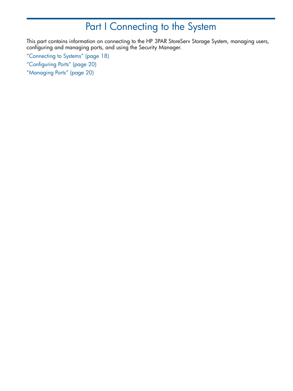 Part i connecting to the system, I connecting to the system | HP 3PAR Operating System Software User Manual | Page 17 / 424