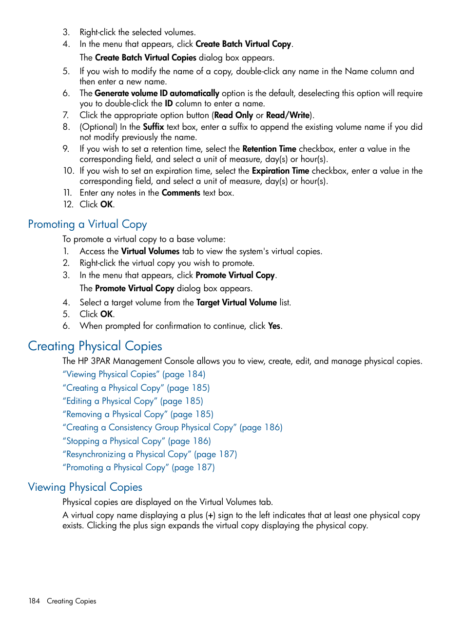 Promoting a virtual copy, Creating physical copies, Viewing physical copies | HP 3PAR Operating System Software User Manual | Page 184 / 424