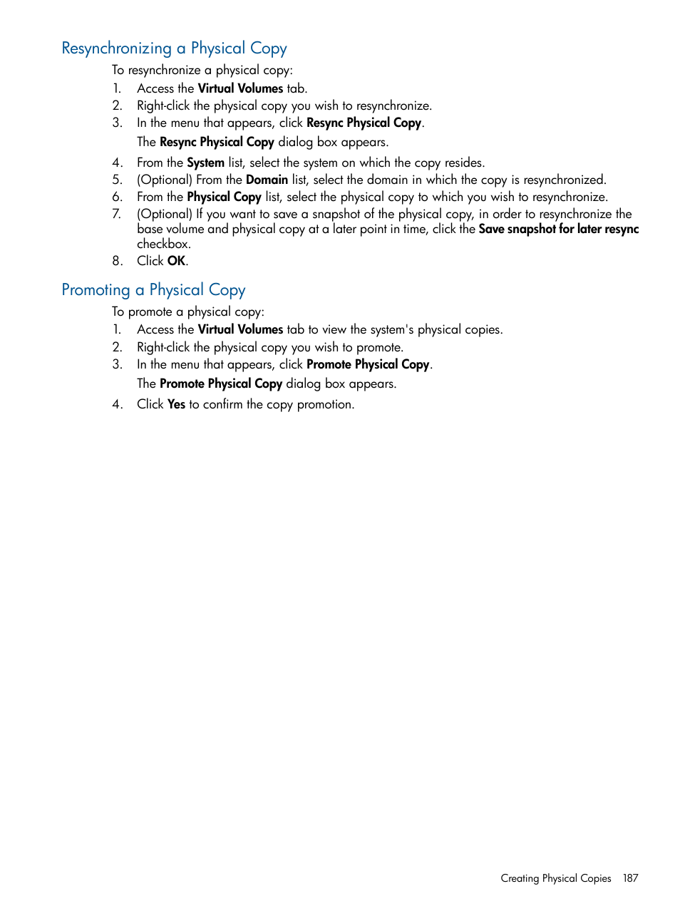 Resynchronizing a physical copy, Promoting a physical copy | HP 3PAR Operating System Software User Manual | Page 187 / 424
