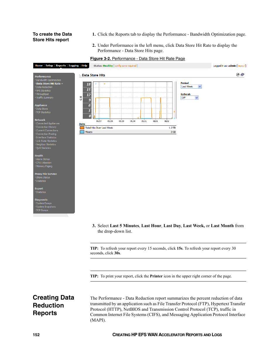 Creating data reduction reports | HP StorageWorks Enterprise File Services WAN Accelerator User Manual | Page 152 / 232