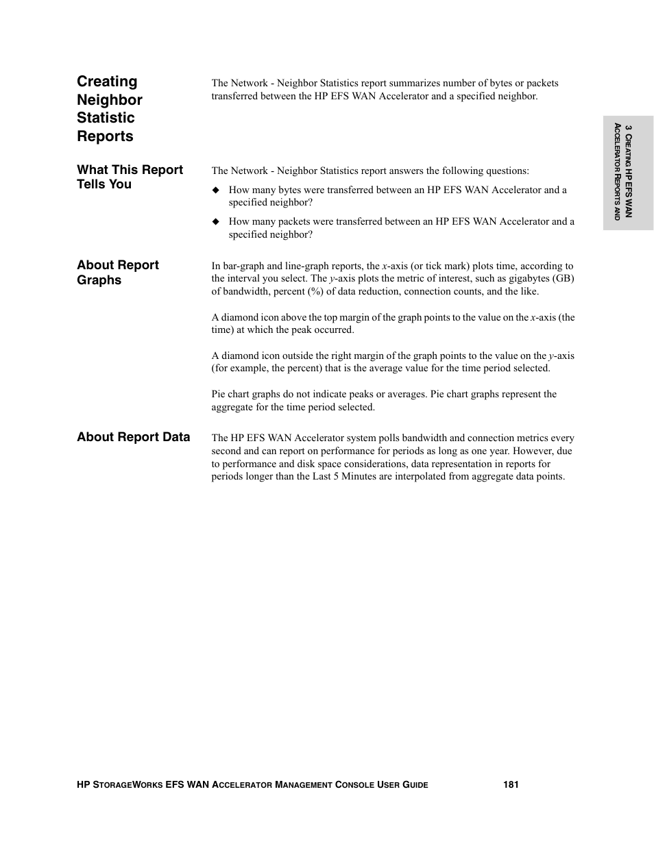 Creating neighbor statistic reports, What this report tells you, About report graphs | About report data | HP StorageWorks Enterprise File Services WAN Accelerator User Manual | Page 181 / 232