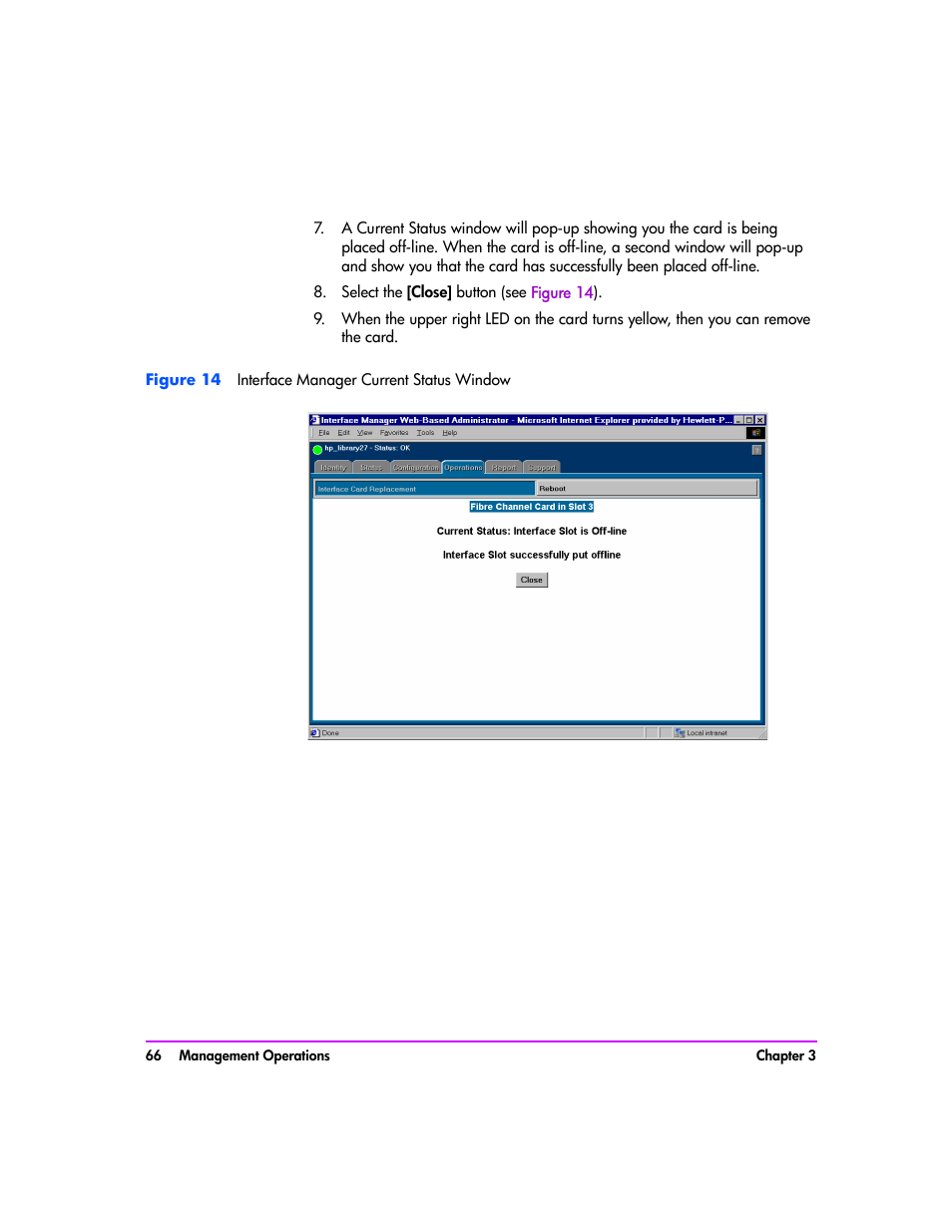 Select the [close] button (see figure14) | HP Tape Library Interface Manager Software User Manual | Page 66 / 138