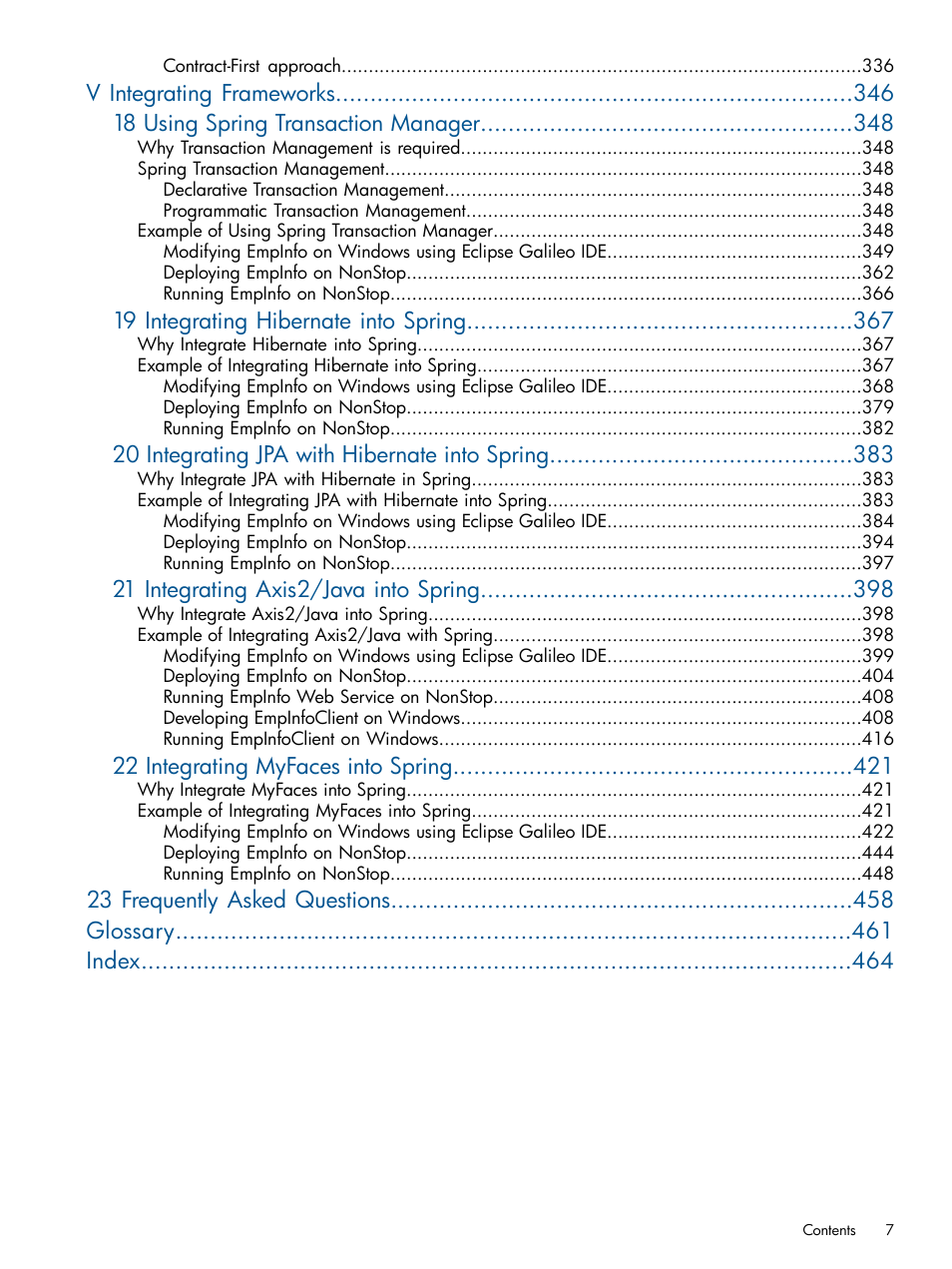 19 integrating hibernate into spring, 20 integrating jpa with hibernate into spring, 21 integrating axis2/java into spring | 22 integrating myfaces into spring, 23 frequently asked questions glossary index | HP Integrity NonStop J-Series User Manual | Page 7 / 470