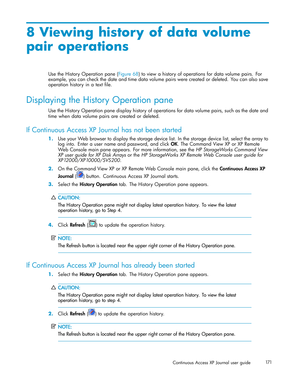 8 viewing history of data volume pair operations, Displaying the history operation pane | HP XP Continuous Access Software User Manual | Page 171 / 234