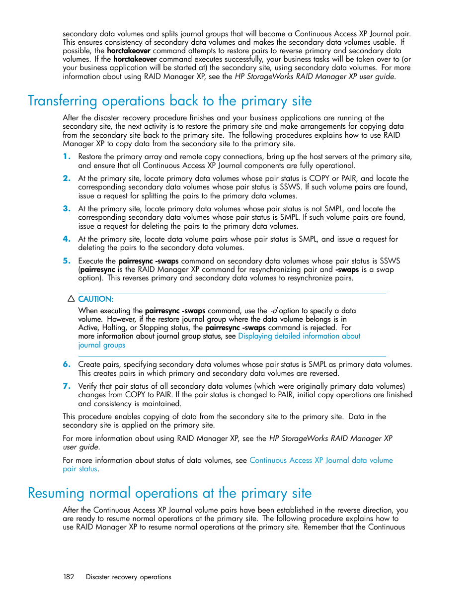 Transferring operations back to the primary site, Resuming normal operations at the primary site | HP XP Continuous Access Software User Manual | Page 182 / 234