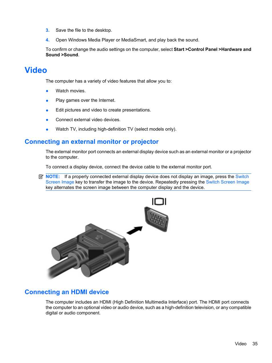 Video, Connecting an external monitor or projector, Connecting an hdmi device | HP Pavilion dv7-4297cl Entertainment Notebook PC User Manual | Page 45 / 121