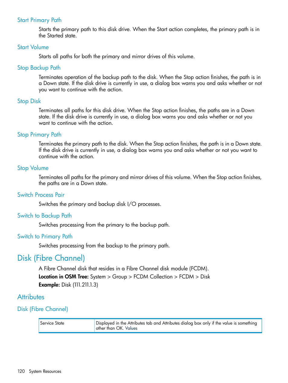 Start primary path, Start volume, Stop backup path | Stop disk, Stop primary path, Stop volume, Switch process pair, Switch to backup path, Switch to primary path, Disk (fibre channel) | HP Integrity NonStop J-Series User Manual | Page 120 / 328