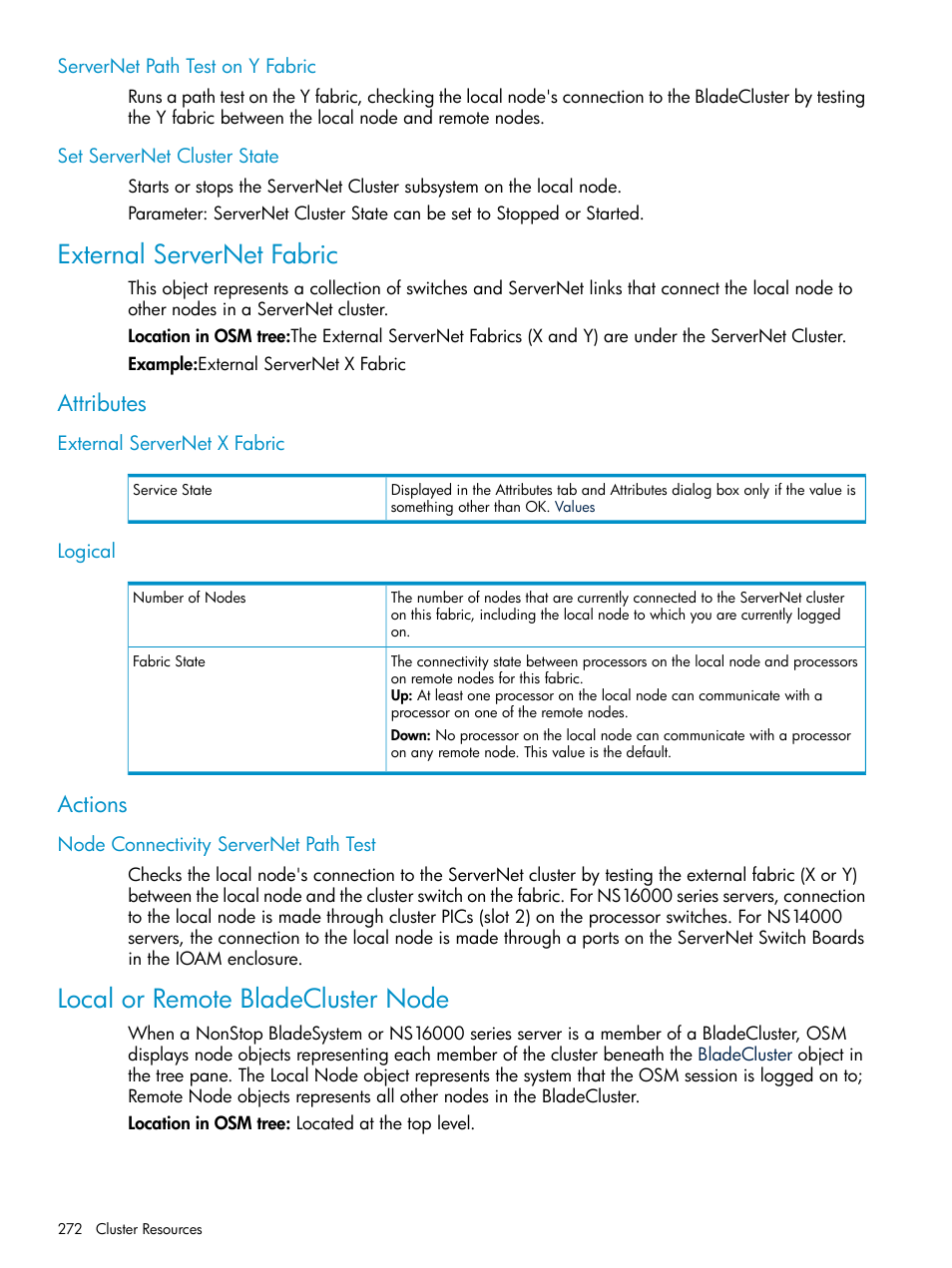 Servernet path test on y fabric, Set servernet cluster state, External servernet fabric | Attributes, External servernet x fabric, Logical, Actions, Node connectivity servernet path test, Local or remote bladecluster node, External servernet x fabric logical | HP Integrity NonStop J-Series User Manual | Page 272 / 328