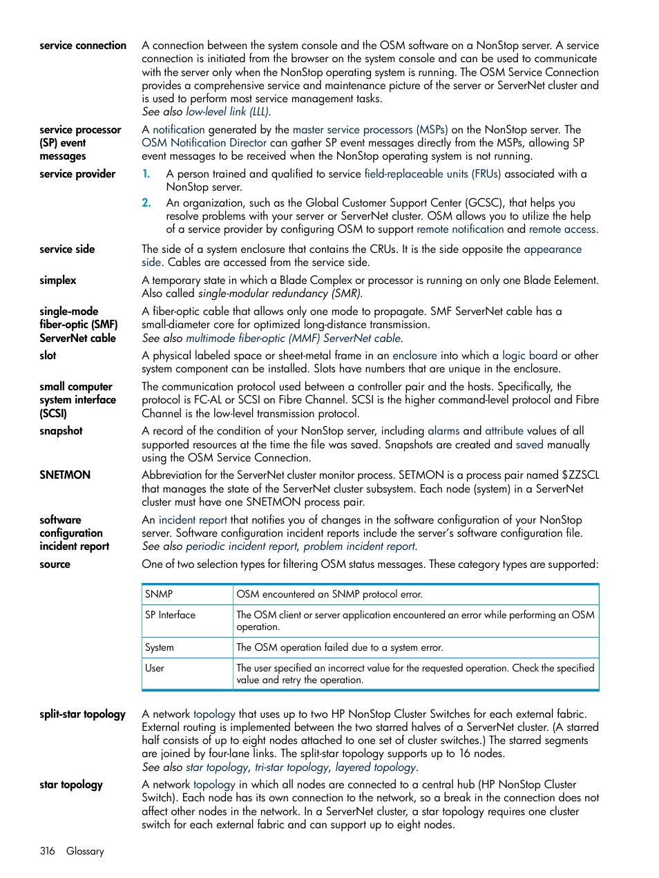 Star topologies, Snetmon, Star | Split-star, Topologies, Service side, Service connection, Service provider, Star topology, Single-mode fiber-optic (smf) servernet cable | HP Integrity NonStop J-Series User Manual | Page 316 / 328