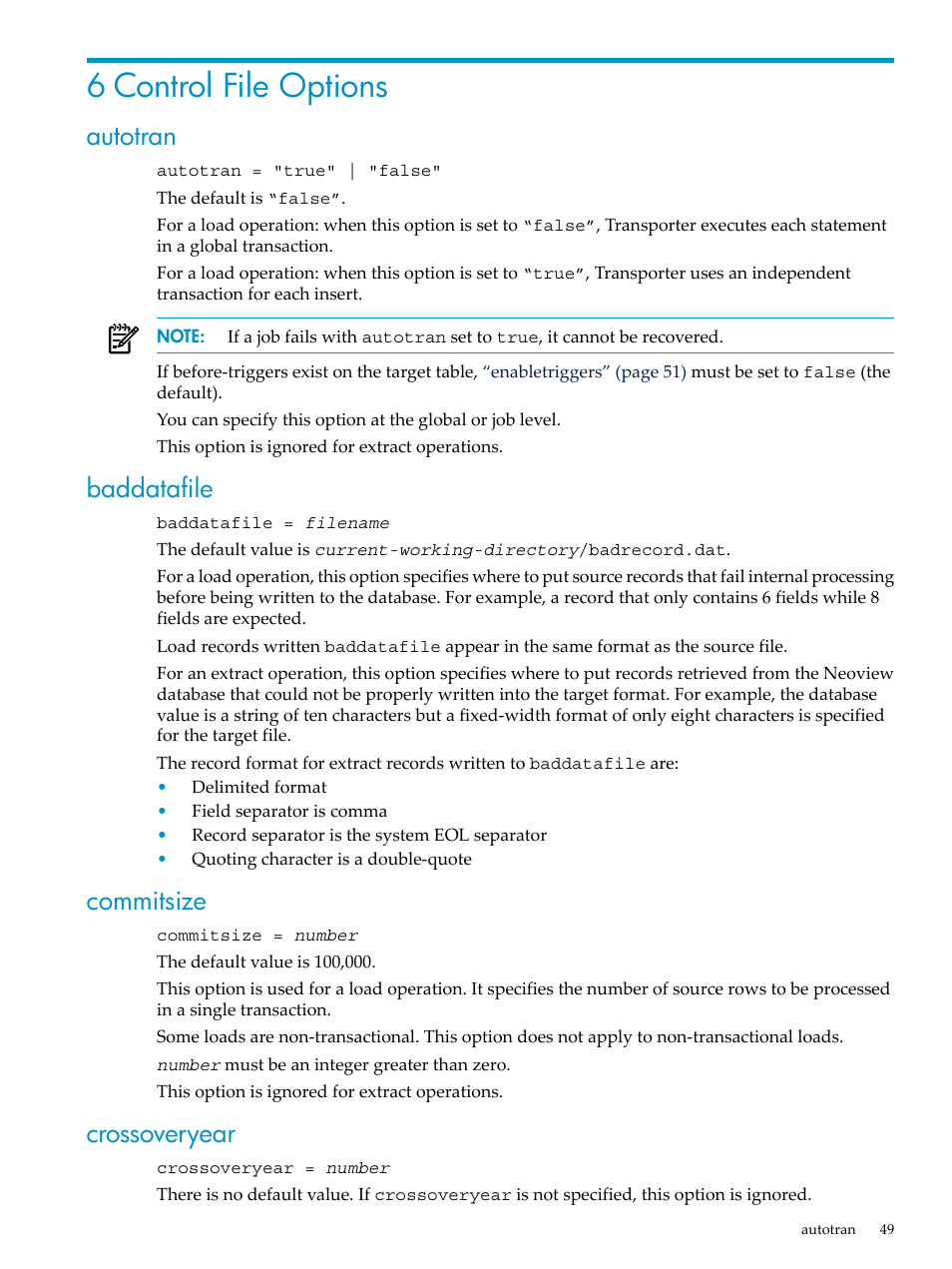 6 control file options, Autotran, Baddatafile | Commitsize, Crossoveryear, Autotran baddatafile commitsize crossoveryear | HP Neoview Release 2.4 Software User Manual | Page 49 / 124