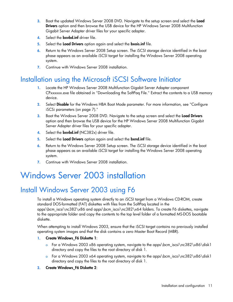 Windows server 2003 installation, Install windows server 2003 using f6 | HP NC382i Integrated Dual Port PCI Express Gigabit Server Adapter User Manual | Page 11 / 25