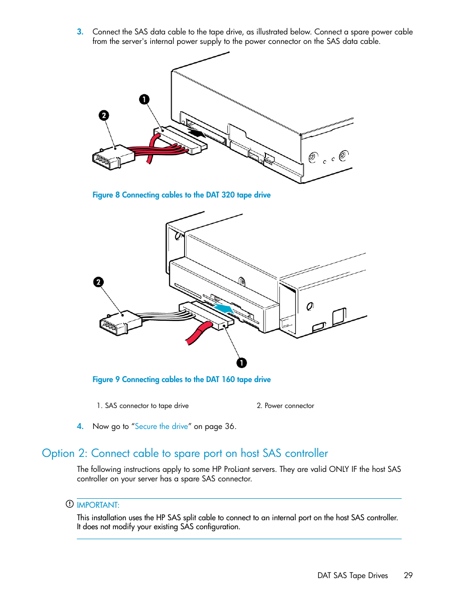 Connecting cables to the dat 320 tape drive, Connecting cables to the dat 160 tape drive | HP StoreEver DAT Tape Drives User Manual | Page 29 / 84