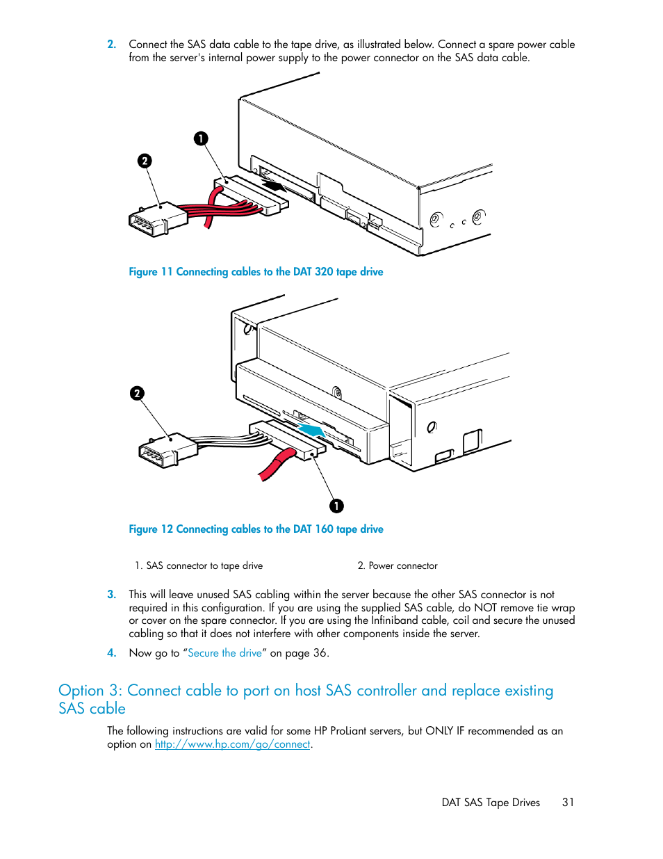 Connecting cables to the dat 320 tape drive, Connecting cables to the dat 160 tape drive | HP StoreEver DAT Tape Drives User Manual | Page 31 / 84