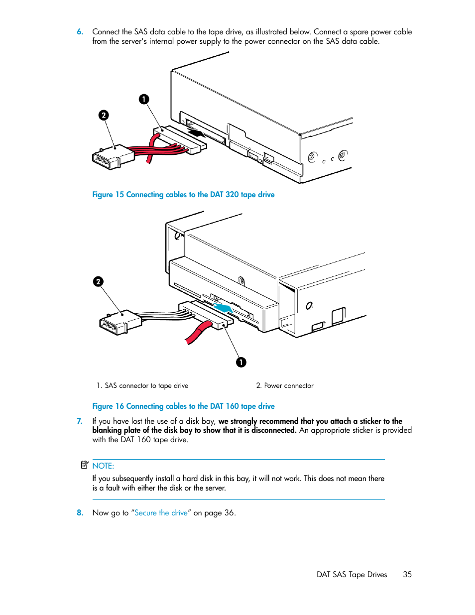 Connecting cables to the dat 320 tape drive, Connecting cables to the dat 160 tape drive | HP StoreEver DAT Tape Drives User Manual | Page 35 / 84