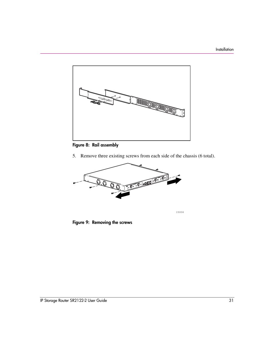 Figure 8: rail assembly, Figure 9: removing the screws, 8 rail assembly 9 removing the screws | HP StorageWorks IP Storage Router User Manual | Page 31 / 242