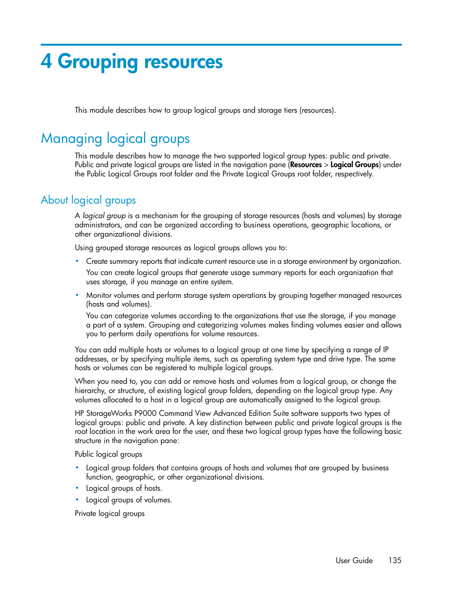 4 grouping resources, Managing logical groups, About logical groups | HP XP Array Manager Software User Manual | Page 135 / 238