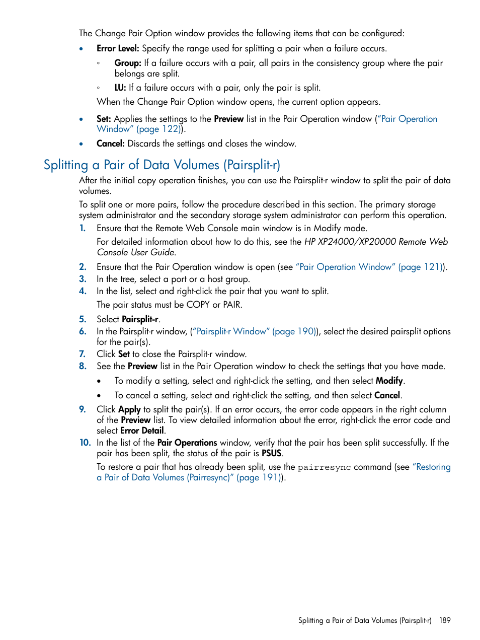 Splitting a pair of data volumes (pairsplit-r) | HP XP Continuous Access Software User Manual | Page 189 / 245