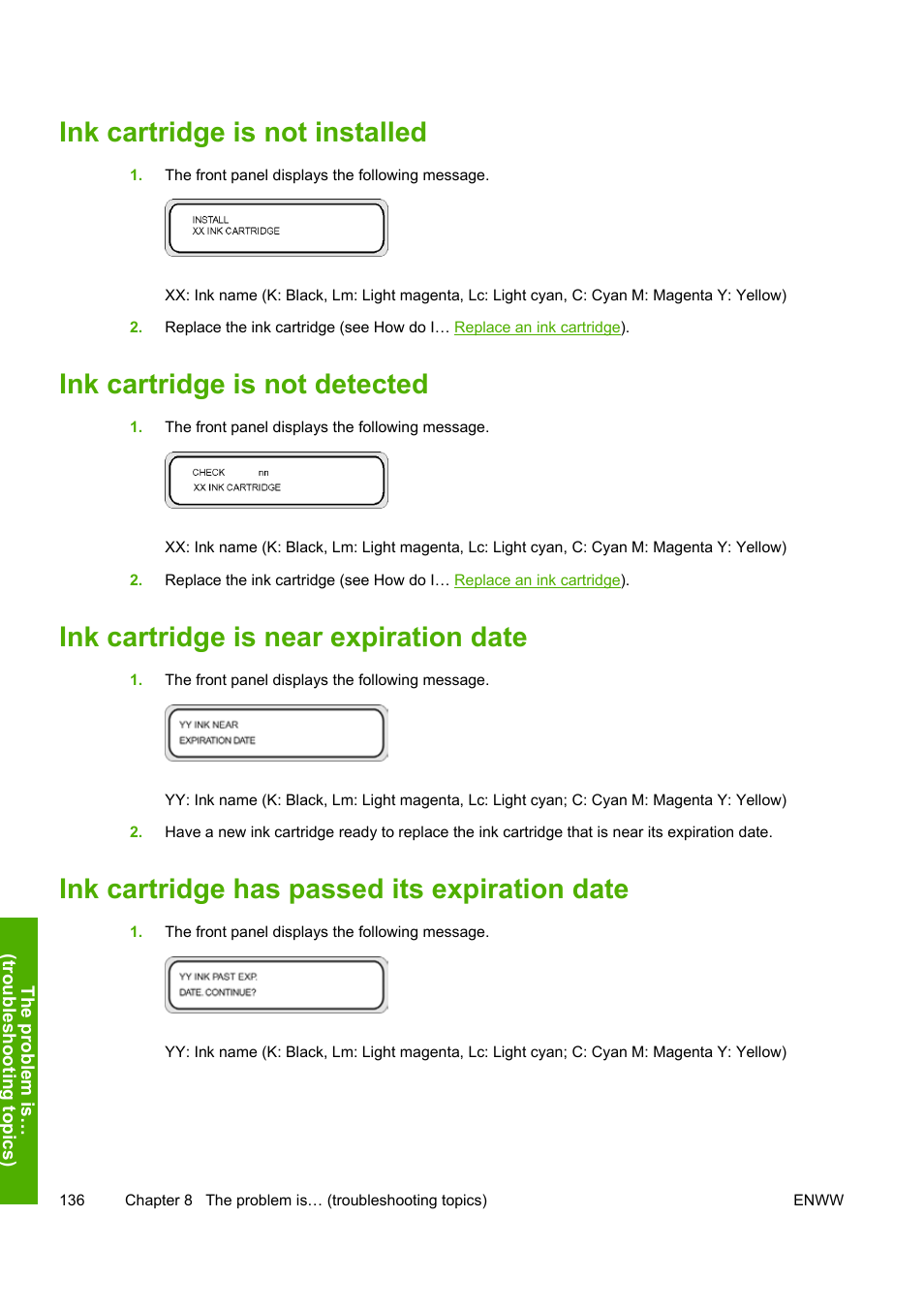 Ink cartridge is not installed, Ink cartridge is not detected, Ink cartridge is near expiration date | Ink cartridge has passed its expiration date | HP Designjet 8000 Printer series User Manual | Page 146 / 230