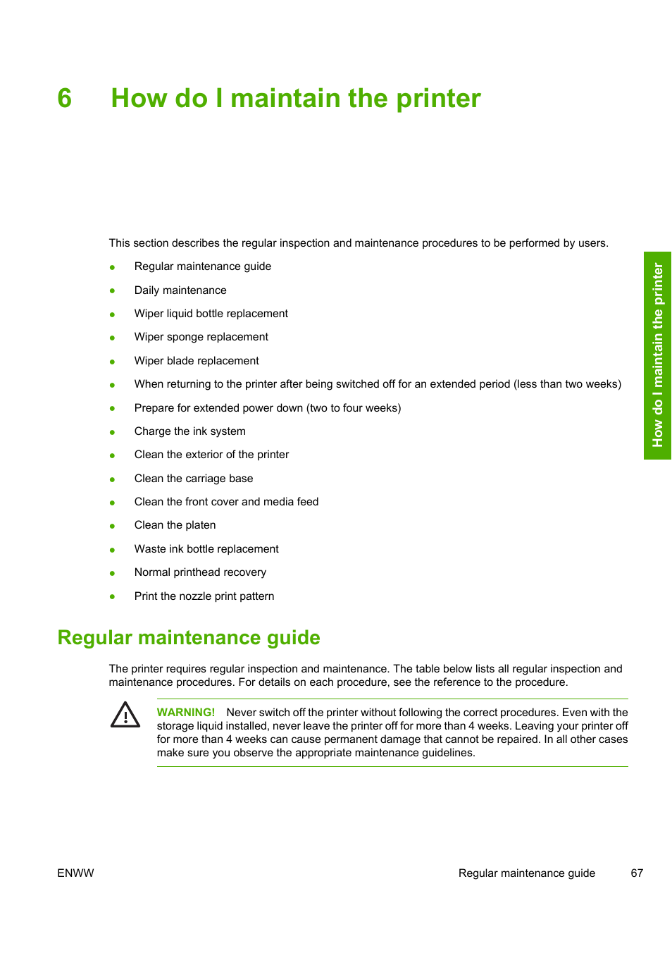 6how do i maintain the printer, Regular maintenance guide | HP Designjet 8000 Printer series User Manual | Page 77 / 230